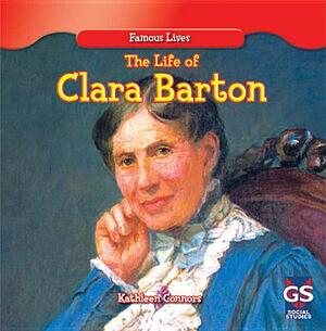 The Life of Clara Barton by Kathleen Connors