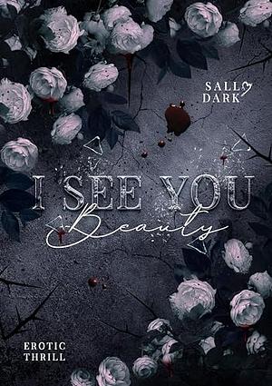 I see you Beauty by Sally Dark