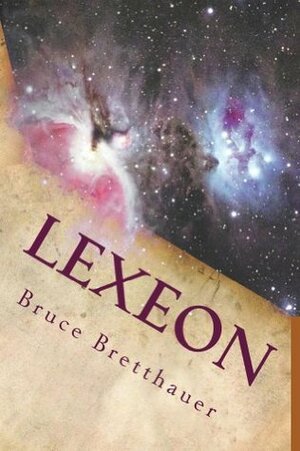 Lexeon: Endgame by Bruce H. Bretthauer