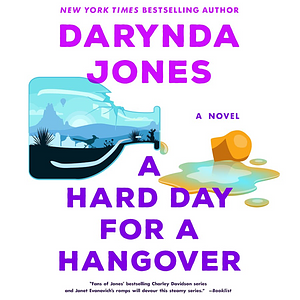 A Hard Day for a Hangover by Darynda Jones