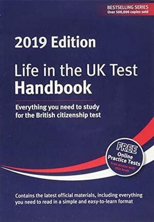 Life in the UK Test: Handbook 2019: Everything you need to study for the British citizenship test by Henry Dillon, Alastair Smith