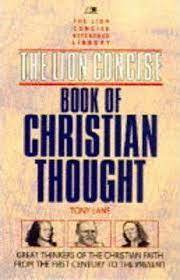 The Lion Concise Book of Christian Thought by Tony Lane