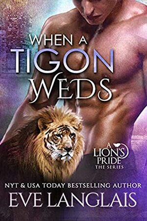 When a Tigon Weds by Eve Langlais