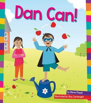 Dan Can! by Marie Powell