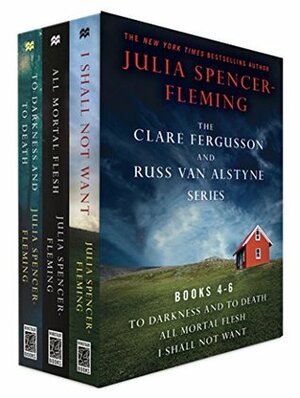 The Clare Fergusson & Russ Van Alstyne Series, Books 4-6: To Darkness and to Death / All Mortal Flesh / I Shall Not Want by Julia Spencer-Fleming