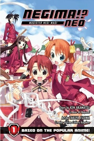 Negima!? Neo 1: Magister Negi Magi by Ken Akamatsu, Takuya Fujiyama