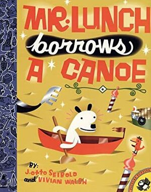 Mr. Lunch Borrows a Canoe by J. Otto Seibold
