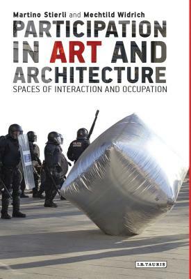 Participation in Art and Architecture: Spaces of Interaction and Occupation by 