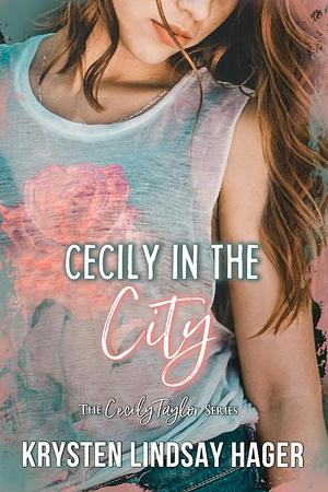 Cecily in the City by Krysten Lindsay Hager, Krysten Lindsay Hager