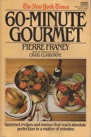 New York Times 60-Minute Gourmet by Pierre Franey, Pierre Franey