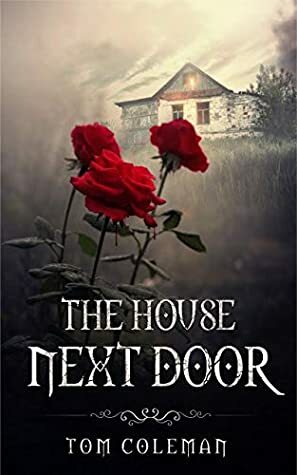 The house next door by Tom Coleman