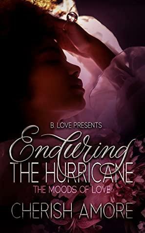 Enduring the Hurricane by Cherish Amore