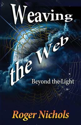 Weaving the Web by Roger Nichols