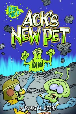 Ack's New Pet by Blake A. Hoena