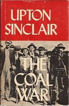 The Coal War: A Sequel to King Coal by Upton Sinclair