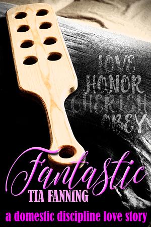 Fantastic by Tia Fanning