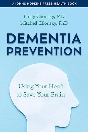 Dementia Prevention by Emily Clionsky, Mitchell Clionsky