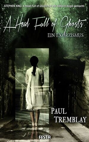 A Head Full of Ghosts - Ein Exorzismus by Paul Tremblay