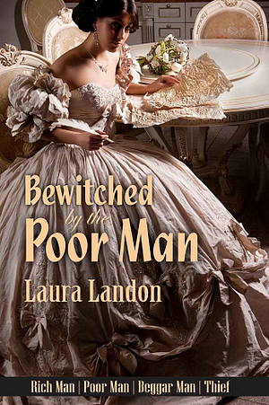 Bewitched by the Poor Man by Laura Landon