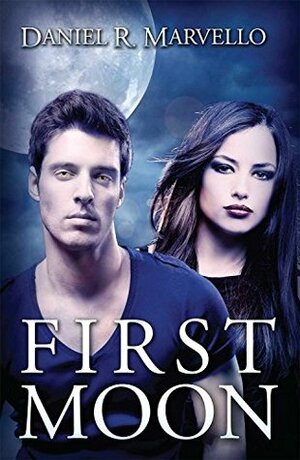 First Moon (The Ternion Order Book 1) by Daniel R. Marvello