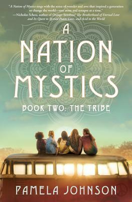 A Nation of Mystics/ Book Two: The Tribe by Pamela Johnson