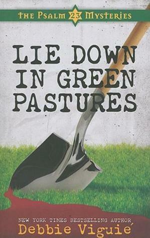 Lie Down in Green Pastures by Debbie Viguié