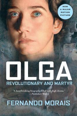 Olga: Revolutionary and Martyr by Fernando Morais