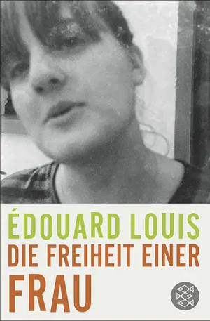 Die Freiheit einer Frau by Édouard Louis