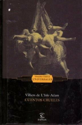 Cuentos Crueles by Auguste de Villiers de l'Isle-Adam