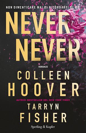 Never Never by Tarryn Fisher, Colleen Hoover