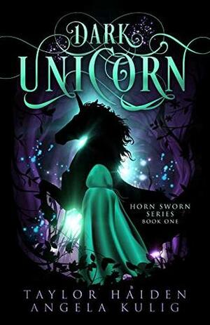 Dark Unicorn by Angela Kulig, Taylor Haiden