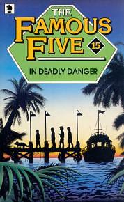 The Famous Five in Deadly Danger by Enid Blyton, Claude Voilier