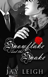 Snowflake and the Snake by Jay Leigh