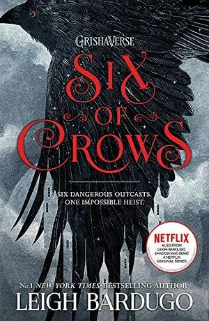 Six of crows  by Leigh Bardugo
