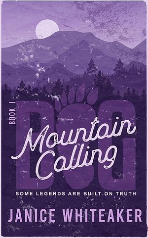 Mountain Calling (BIG - Secrets of Mountain Men Book 1) by Janice Whiteaker