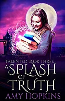 A Splash of Truth by Amy Hopkins