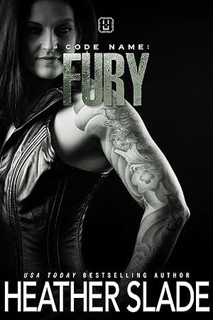 Code Name: Fury by Heather Slade