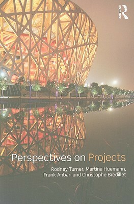 Perspectives on Projects by J. Rodney Turner