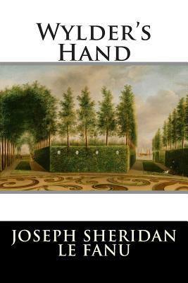 Wylder's Hand by J. Sheridan Le Fanu