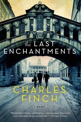 The Last Enchantments by Charles Finch