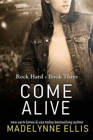 Come Alive by Madelynne Ellis