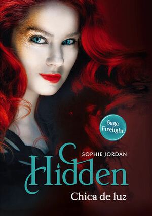 Hidden - Chica de Luz by Sophie Jordan