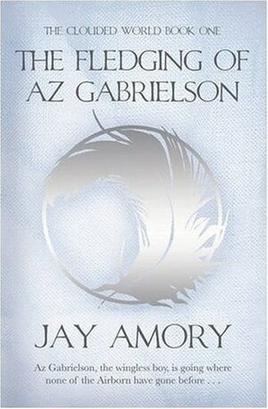 The Fledging of Az Gabrielson by Jay Amory