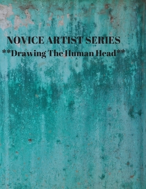 NOVICE ARTIST SERIES **Drawing The Human Head**: This 8.5 x 11 inch 118 page Sketch Book includes a brief 8 page Instruction Section about learning to by Larry Sparks