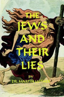 The Jews and Their Lies by Martin Luther