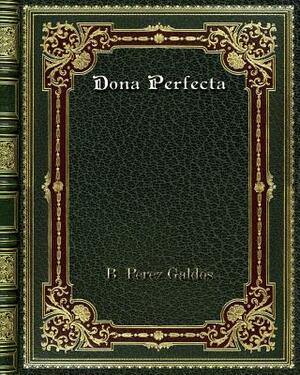 Doña Perfecta by Benito Pérez Galdós