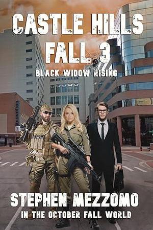 CASTLE HILLS FALL 3: Black Widow Rising by Stephen Mezzomo, Stephen Mezzomo, Boyd Craven Jr., LA Bayles