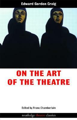 On the Art of the Theatre by Edward Gordon Craig