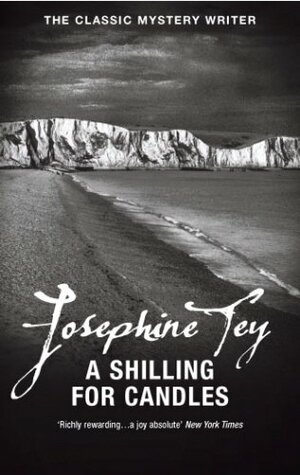 A Shilling For Candles by Josephine Tey