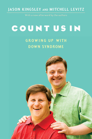 Count Us In: Growing Up with Down Syndrome by Mitchell Levitz, Jason Kingsley